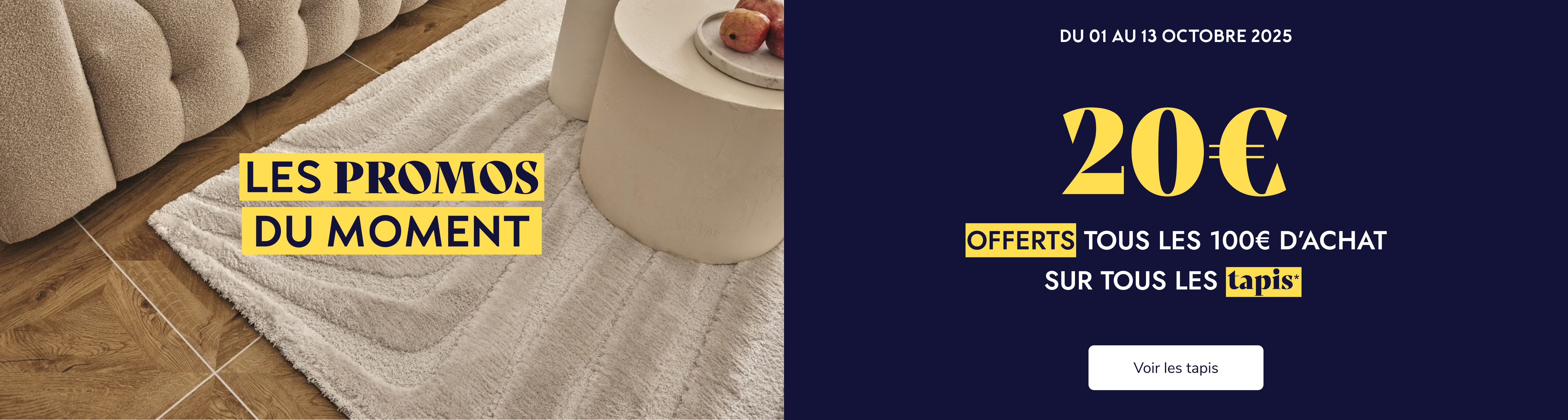 Slider 20€ offerts tous les 100€ d'achats sur tous les tapis