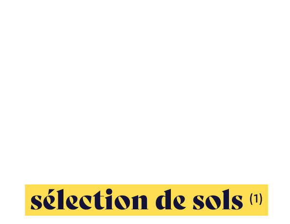 Jusqu'à -15% sur une sélections de sols